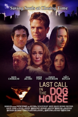 Watch free Last Call in the Dog House movies online