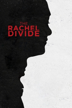 Watch free The Rachel Divide movies online