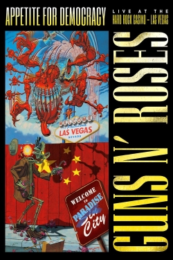 Watch free Guns N' Roses: Appetite for Democracy movies online