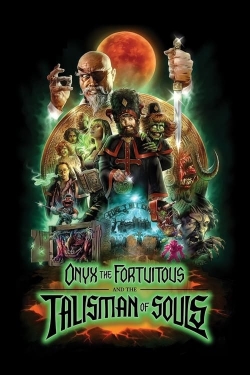 Watch free Onyx the Fortuitous and the Talisman of Souls movies online