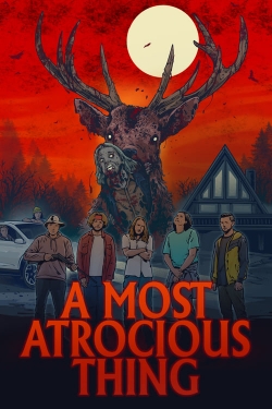 Watch free A Most Atrocious Thing movies online