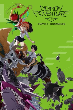 Watch free Digimon Adventure tri. Part 2: Determination movies online