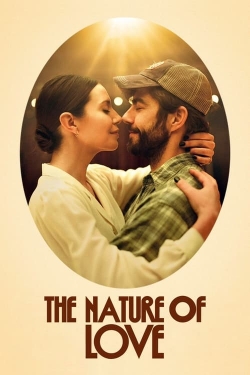 Watch free The Nature of Love movies online