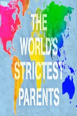 Watch free The World's Strictest Parents movies online