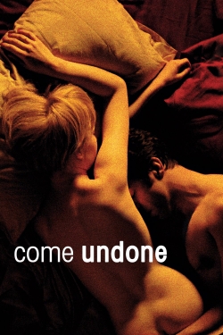 Watch free Come Undone movies online