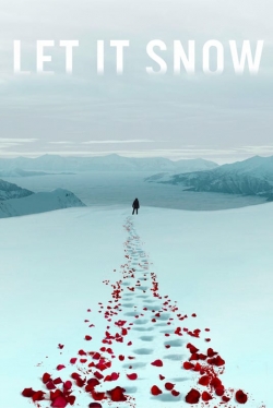 Watch free Let It Snow movies online