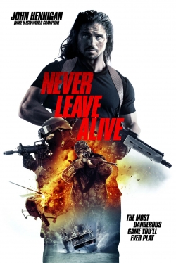 Watch free Never Leave Alive movies online