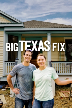 Watch free Big Texas Fix movies online