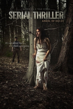 Watch free Serial Thriller: Angel of Decay movies online