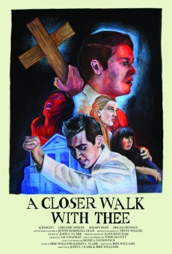 Watch free A Closer Walk with Thee movies online