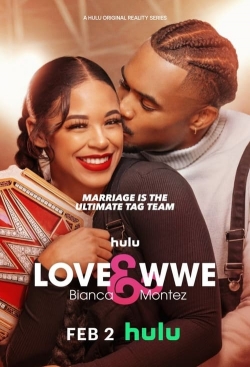 Watch free Love & WWE: Bianca & Montez movies online