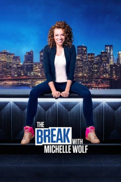 Watch free The Break with Michelle Wolf movies online