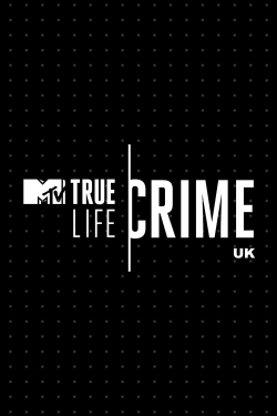 Watch free True Life Crime: UK movies online