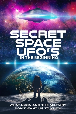 Watch free Secret Space UFOs - In the Beginning - Part 1 movies online