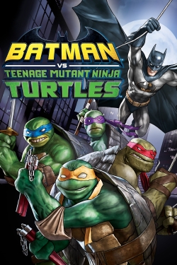 Watch free Batman vs. Teenage Mutant Ninja Turtles movies online