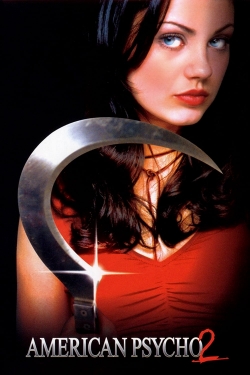 Watch free American Psycho II: All American Girl movies online