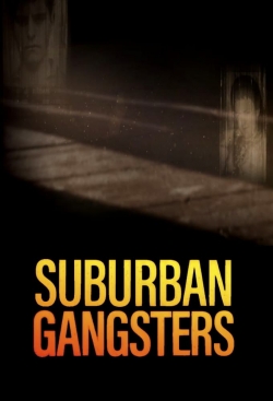 Watch free Suburban Gangsters movies online