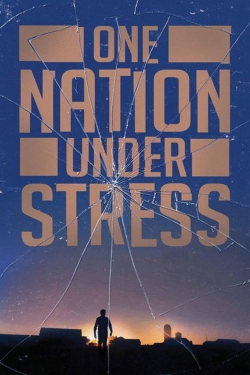 Watch free One Nation Under Stress movies online