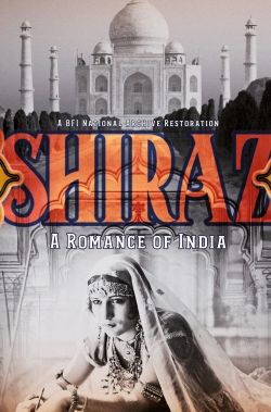 Watch free Shiraz: A Romance of India movies online