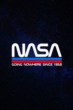 Watch free NASA Going Nowhere Since 1958 movies online