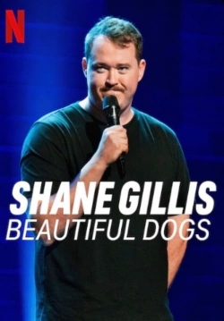 Watch free Shane Gillis: Beautiful Dogs movies online