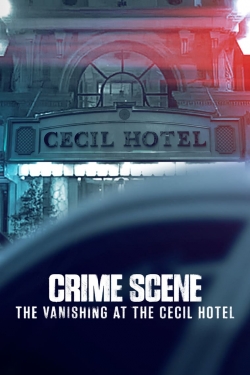 Watch free Crime Scene: The Vanishing at the Cecil Hotel movies online