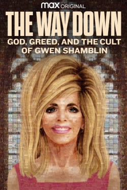 Watch free The Way Down: God, Greed, and the Cult of Gwen Shamblin movies online