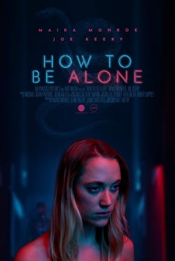 Watch free How to Be Alone movies online