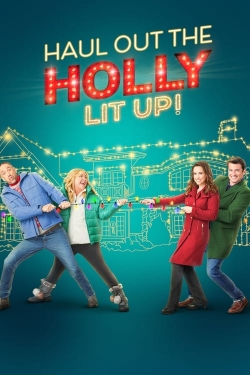 Watch free Haul Out the Holly: Lit Up movies online