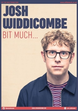 Watch free Josh Widdicombe: Bit Much... movies online