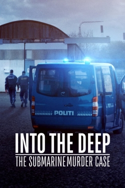 Watch free Into the Deep: The Submarine Murder Case movies online