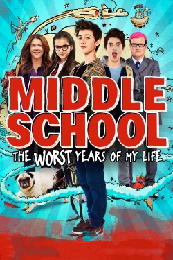 Watch free Middle School: The Worst Years of My Life movies online