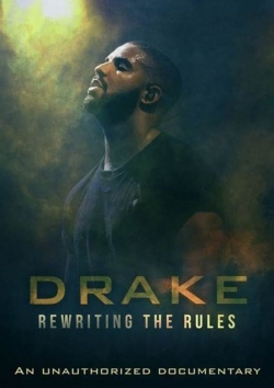 Watch free Drake: Rewriting the Rules movies online