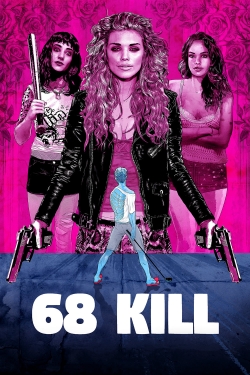 Watch free 68 Kill movies online