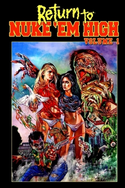 Watch free Return to Nuke 'Em High Volume 1 movies online