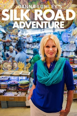 Watch free Joanna Lumley's Silk Road Adventure movies online