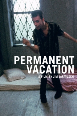 Watch free Permanent Vacation movies online