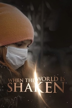 Watch free When the World is Shaken movies online