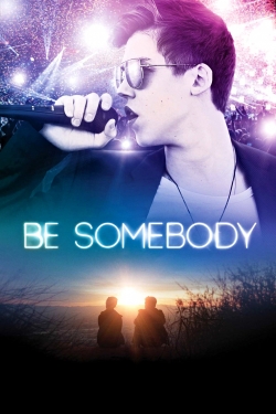 Watch free Be Somebody movies online