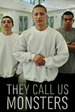 Watch free They Call Us Monsters movies online