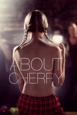 Watch free About Cherry movies online