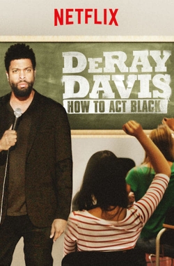 Watch free DeRay Davis: How to Act Black movies online