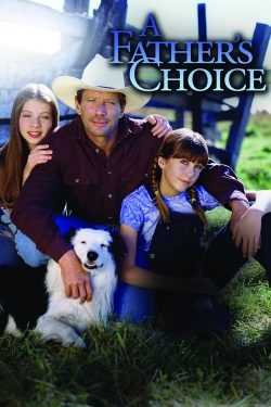 Watch free A Father's Choice movies online