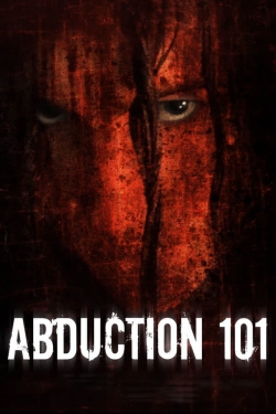 Watch free Abduction 101 movies online