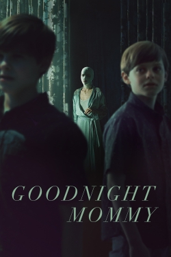 Watch free Goodnight Mommy movies online