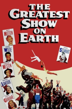 Watch free The Greatest Show on Earth movies online