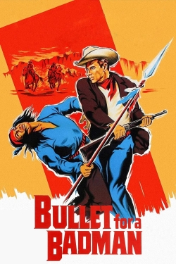 Watch free Bullet for a Badman movies online