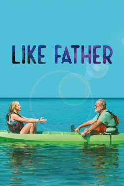 Watch free Like Father movies online