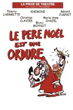 Watch free Le Père Noël est une ordure movies online