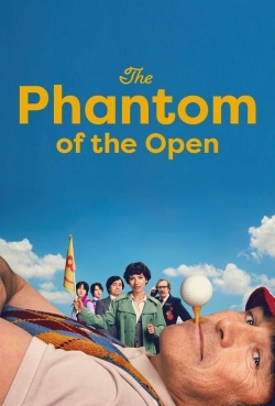 Watch free The Phantom of the Open movies online